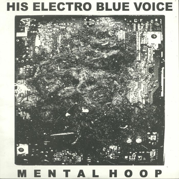 HIS ELECTRO BLUE VOICE - Mental Hoop