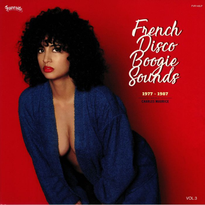 MAURICE, Charles/VARIOUS - French Disco Boogie Sounds Vol 3: 1977-1987