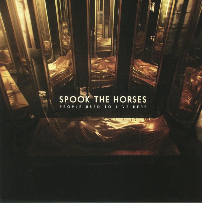 SPOOK THE HORSES - People Used To Live Here