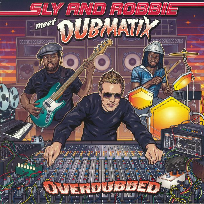 SLY & ROBBIE meet DUBMATIX - Overdubbed