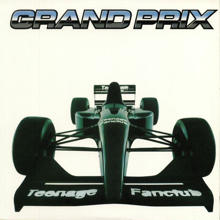 TEENAGE FANCLUB - Grand Prix (reissue)