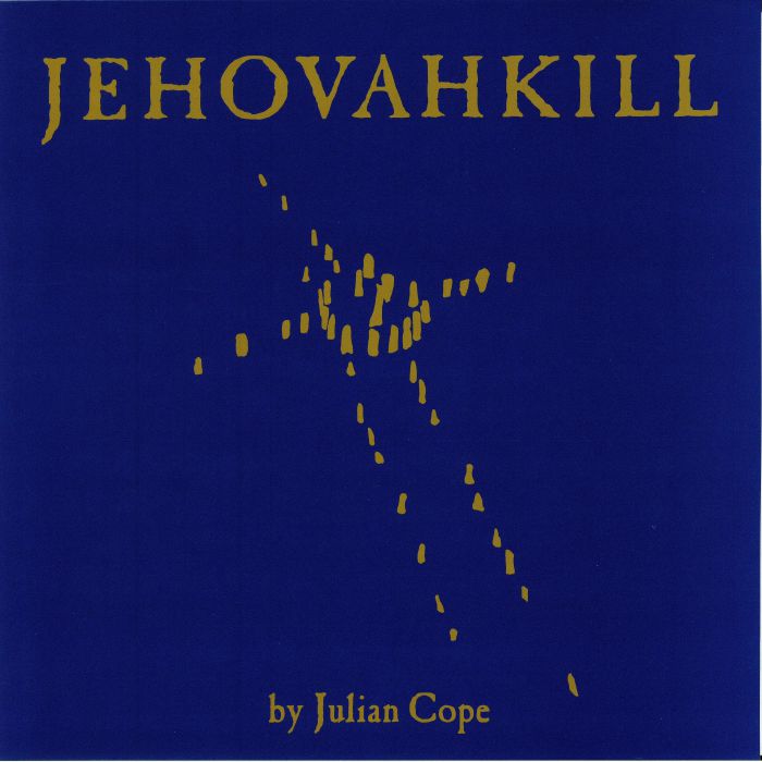 COPE, Julian - Jehovahkill (reissue)