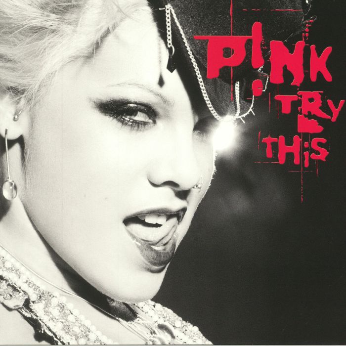 P!NK aka PINK - Try This (reissue)