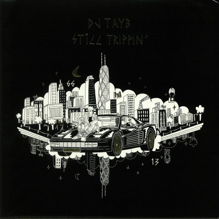 DJ TAYE - Still Trippin'