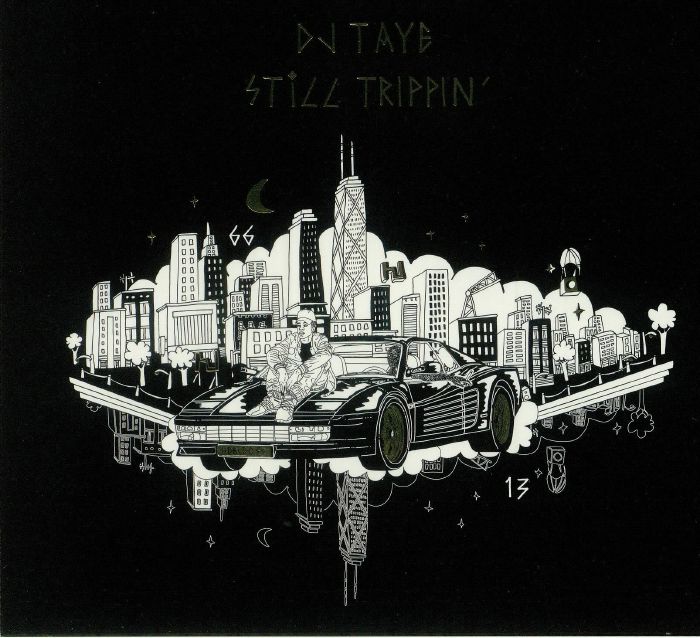 DJ TAYE - Still Trippin'