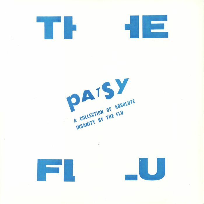 FLU, The - Patsy: A Collection Of Absolute Insanity