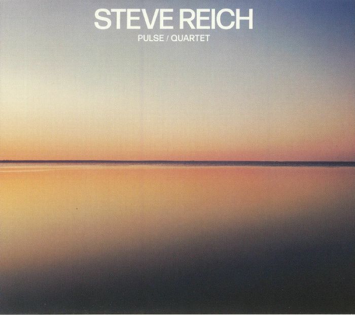 REICH, Steve - Pulse/Quartet