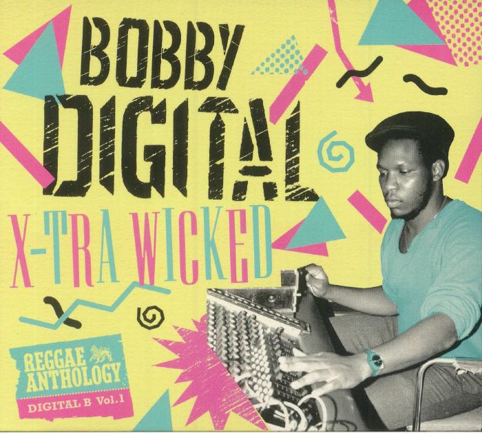BOBBY DIGITAL/VARIOUS - X Tra Wicked: Reggae Anthology Digital B Vol 1