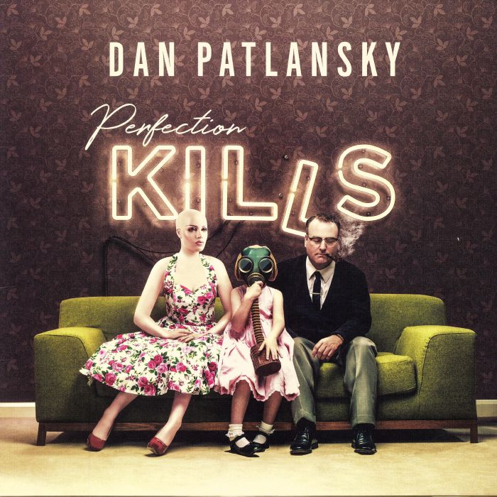 PATLANSKY, Dan - Perfection Kills
