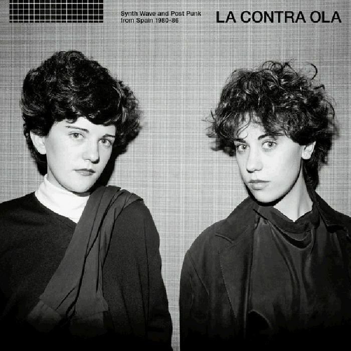 LA CONTRA OLA - Synth Wave & Post Punk From Spain 1980-86