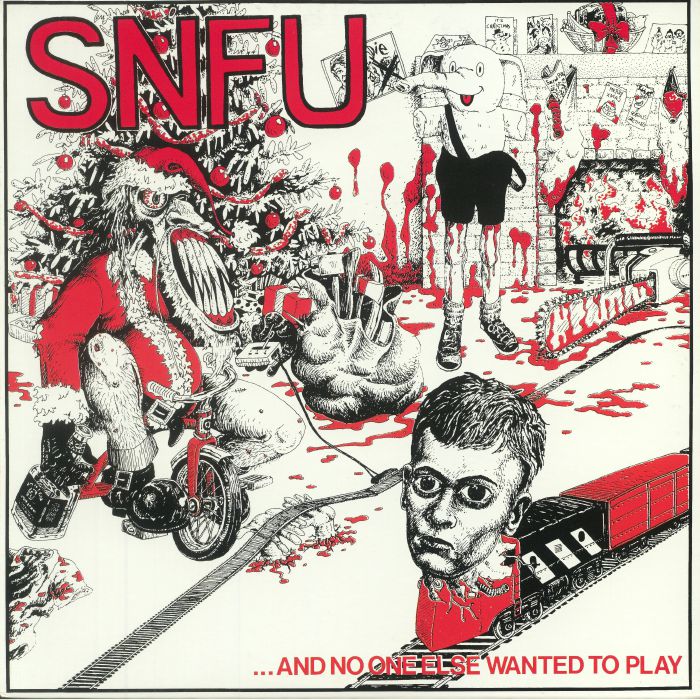 SNFU - And No One Else Wanted To Play