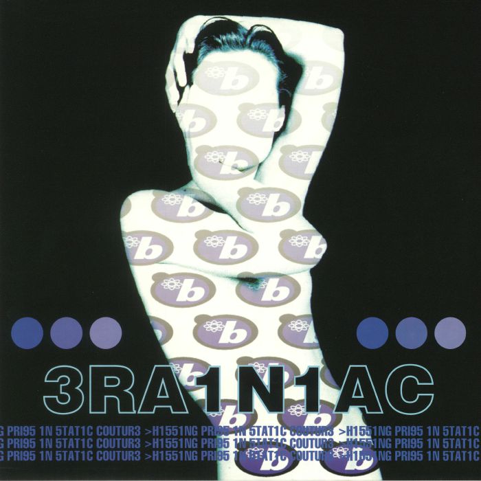BRAINIAC - Hissing Prigs In Static Couture