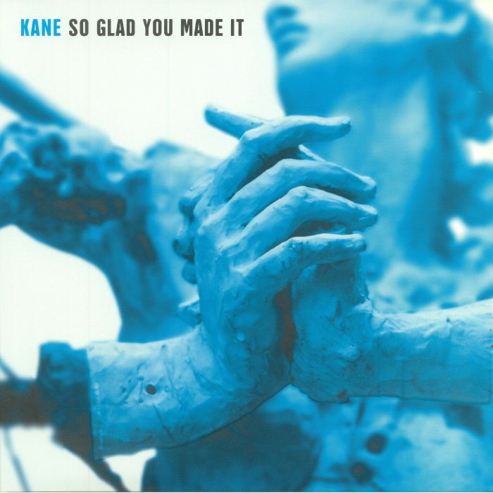 KANE - So Glad You Made It