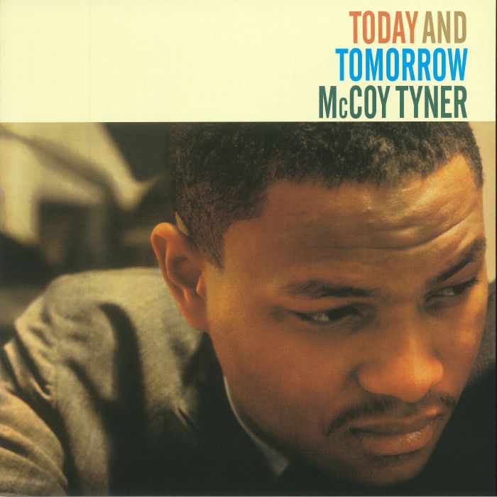 TYNER, McCoy - Today & Tomorrow