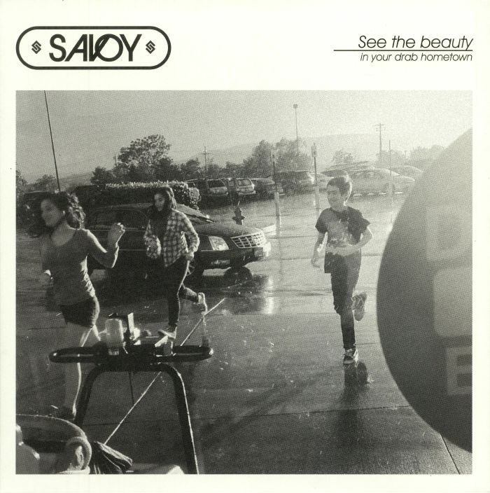 SAVOY - See The Beauty In Your Drab Hometown
