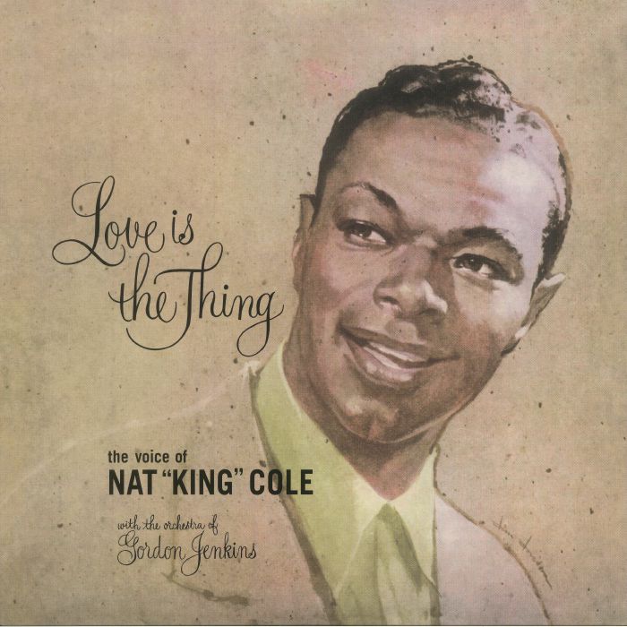 COLE, Nat King - Love Is The Thing