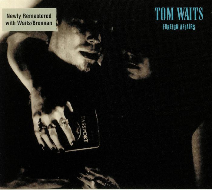WAITS, Tom - Foreign Affairs (remastered)