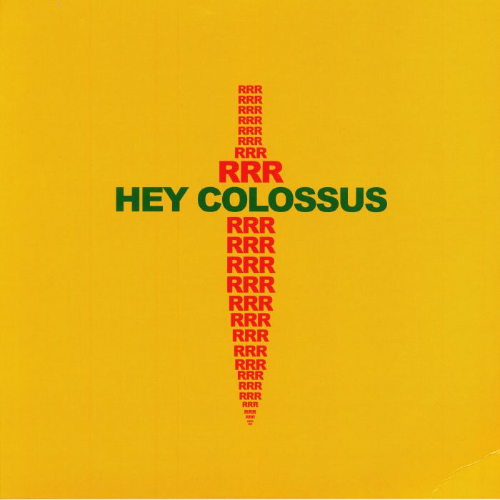 HEY COLOSSUS - RRR (reissue)