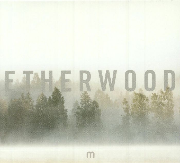 ETHERWOOD - In Stillness