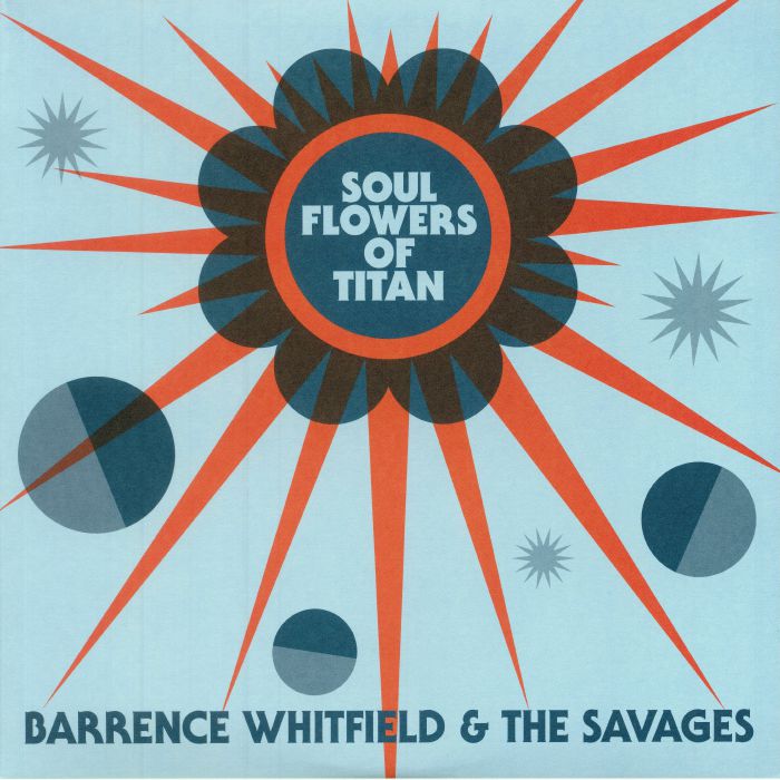 WHITFIELD, Barrence & THE SAVAGES - Soul Flowers Of Titan