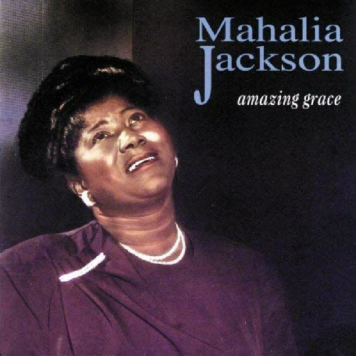 JACKSON, Mahalia - Amazing Grace
