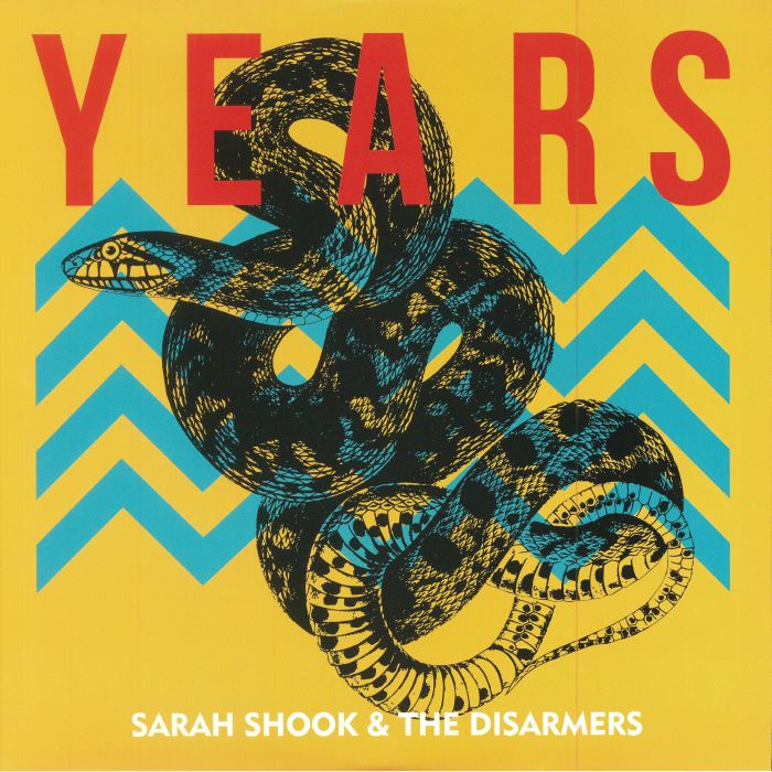 SHOOK, Sarah & THE DISARMERS - Years