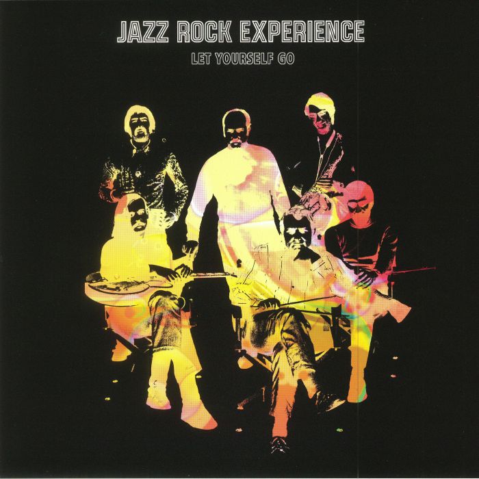 JAZZ ROCK EXPERIENCE - Let Yourself Go