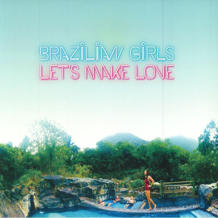 BRAZILIAN GIRLS - Let's Make Love