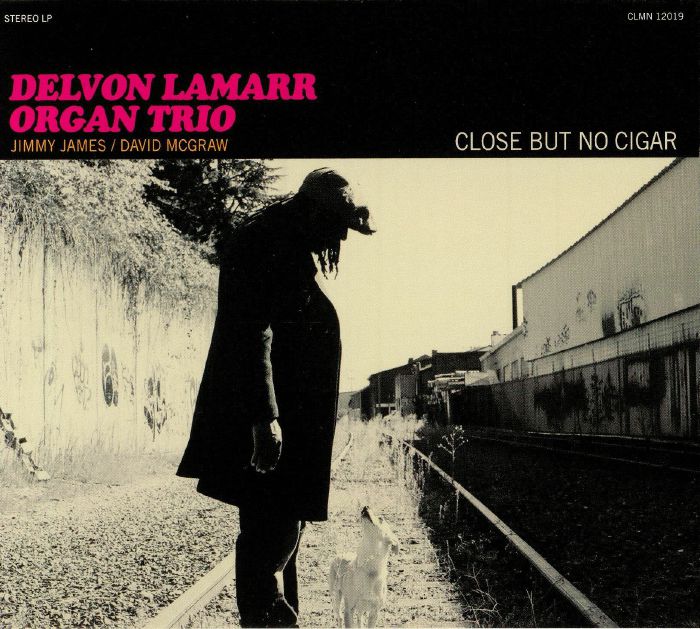 DELVON LAMARR ORGAN TRIO - Close But No Cigar