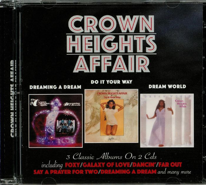 CROWN HEIGHTS AFFAIR - Dreaming A Dream/Do It Your Way/Dream World