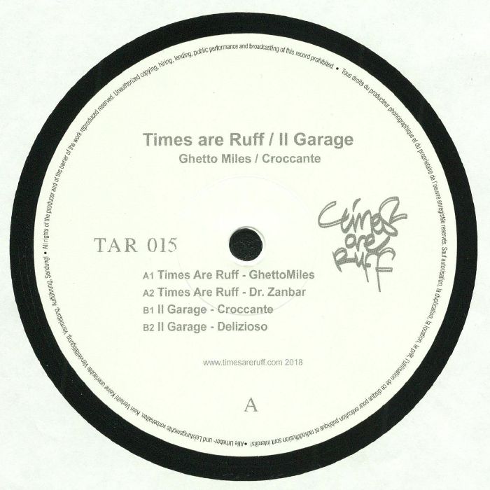 TIMES ARE RUFF/II GARAGE - Ghetto Miles/Croccante