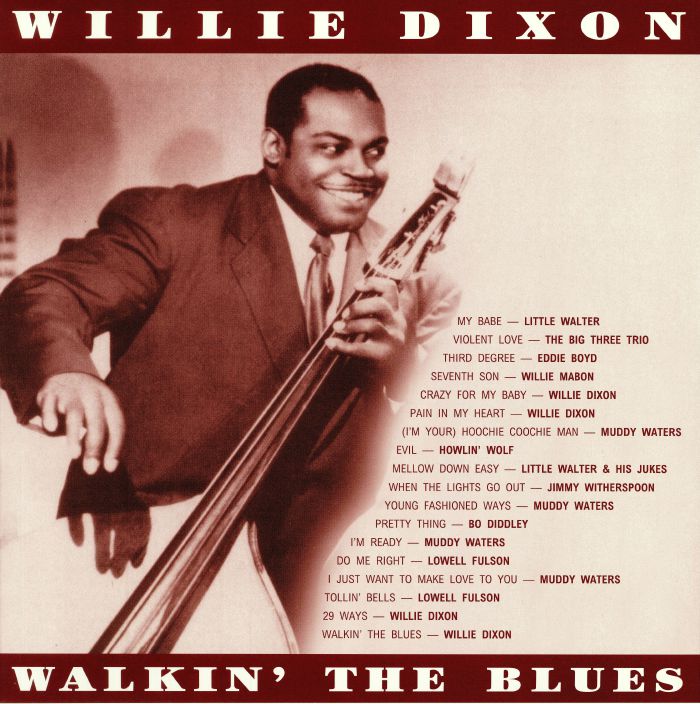 DIXON, Willie - Walkin' The Blues: Deluxe Edition