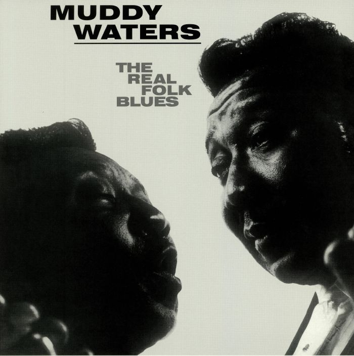 MUDDY WATERS - The Real Folk Blues: Deluxe Edition