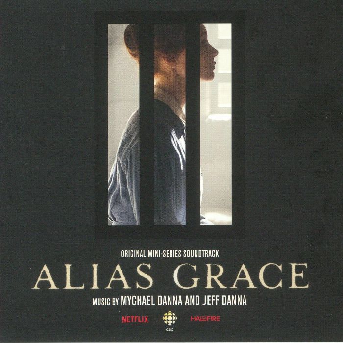 DANNA, Mychael/JEFF DANNA - Alias Grace (Soundtrack)
