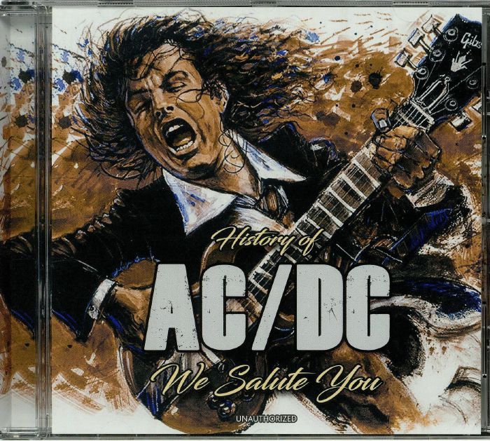 AC/DC - History Of: We Salute You