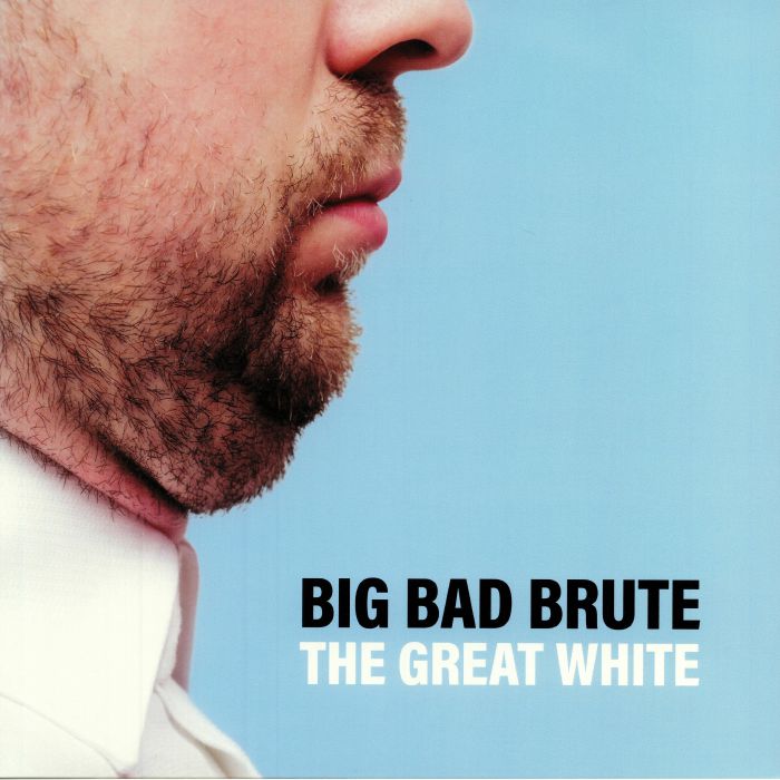 BIG BAD BRUTE - The Great White