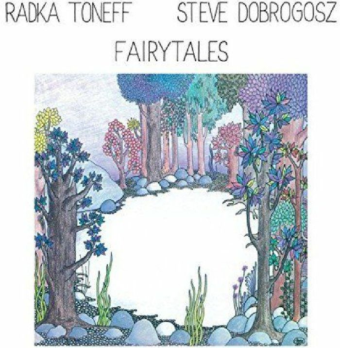 TONEFF, Radka/STEVE DOBROGOSZ - Fairytales