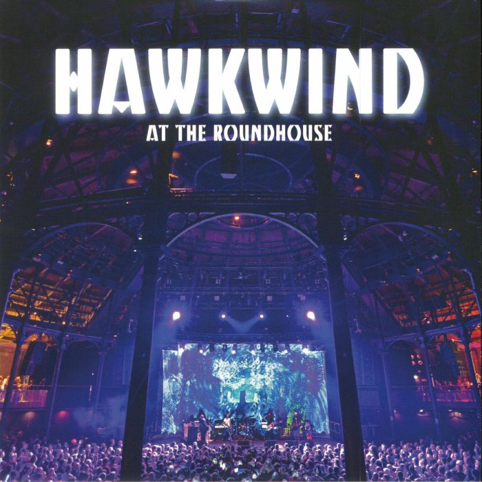 HAWKWIND - At The Roundhouse