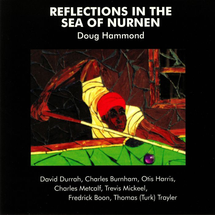 HAMMOND, Doug - Reflections In The Sea Of Nurnen (reissue)