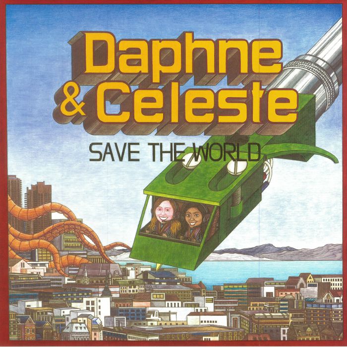 DAPHNE & CELESTE - Daphne & Celeste Save The World