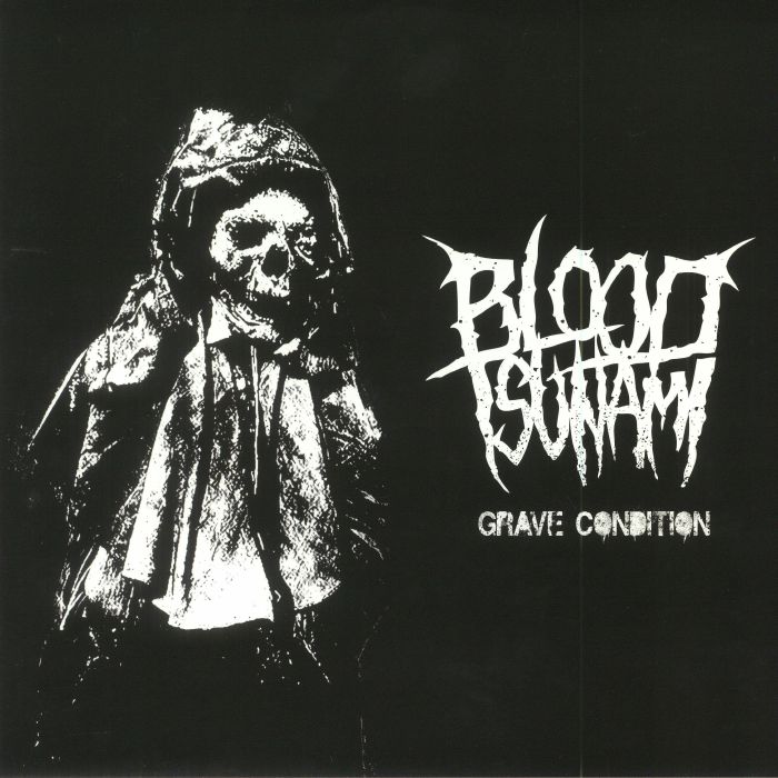 BLOOD TSUNAMI - Grave Condition