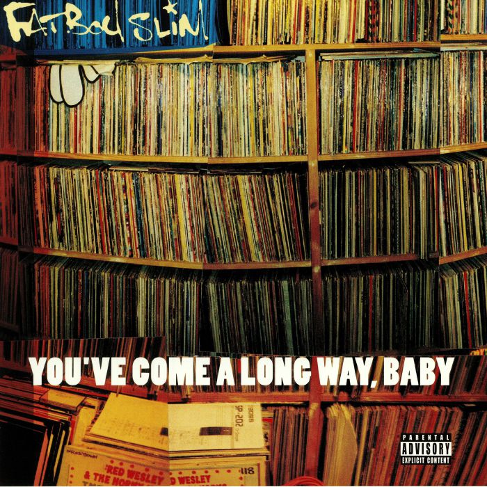 FATBOY SLIM - You've Come A Long Way Baby (reissue)