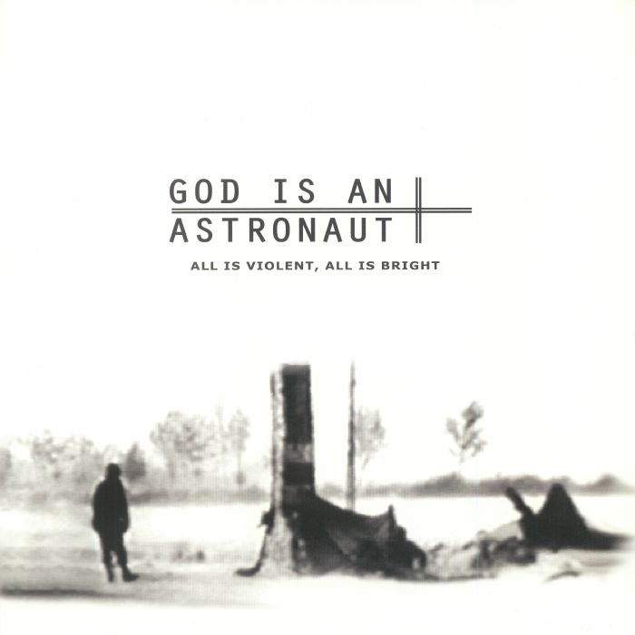 GOD IS AN ASTRONAUT - All Is Violent All Is Bright