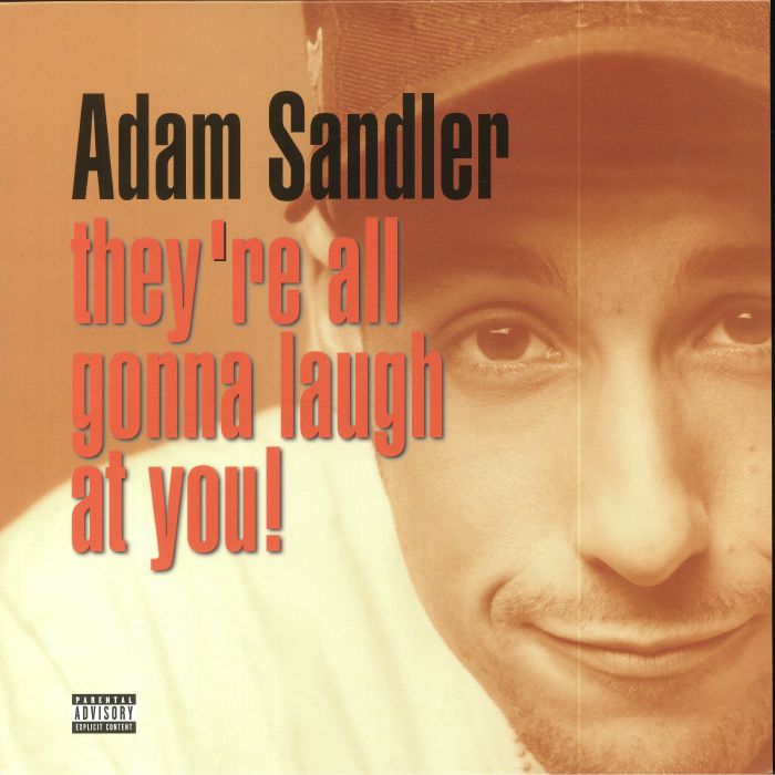 SANDLER, Adam - They're All Gonna Laugh At You! (Record Store Day 2018)