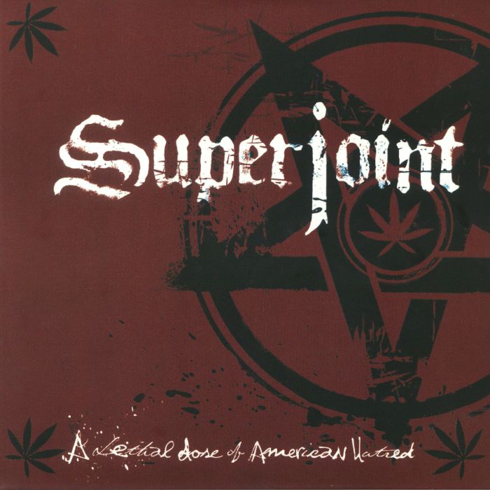 SUPERJOINT RITUAL - A Lethal Dose Of American Hatred (Record Store Day 2018)
