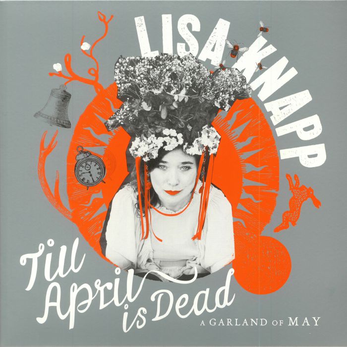 KNAPP, Lisa - Till April Is Dead: A Garland Of May (Record Store Day 2018)
