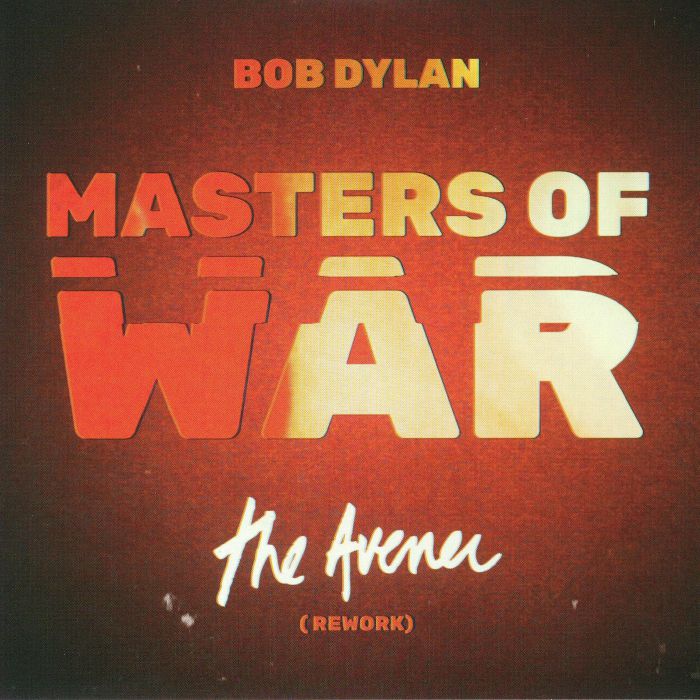 DYLAN, Bob - Masters Of War: The Avener Rework (Record Store Day 2018)