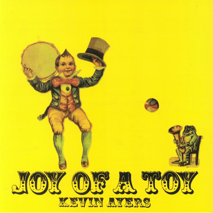 AYERS, Kevin - Joy Of A Toy (reissue)