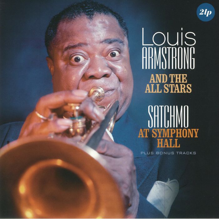 ARMSTRONG, Louis/THE ALL STARS - Satchmo At Symphony Hall (reissue)
