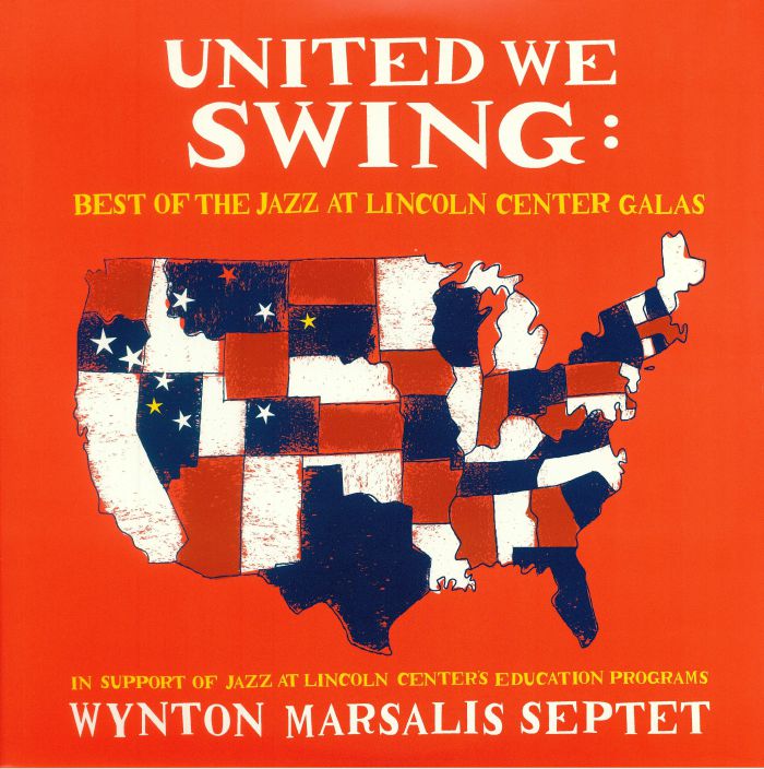 WYNTON MARSALIS SEPTET - United We Swing: Best Of The Jazz At Lincoln Center Galas
